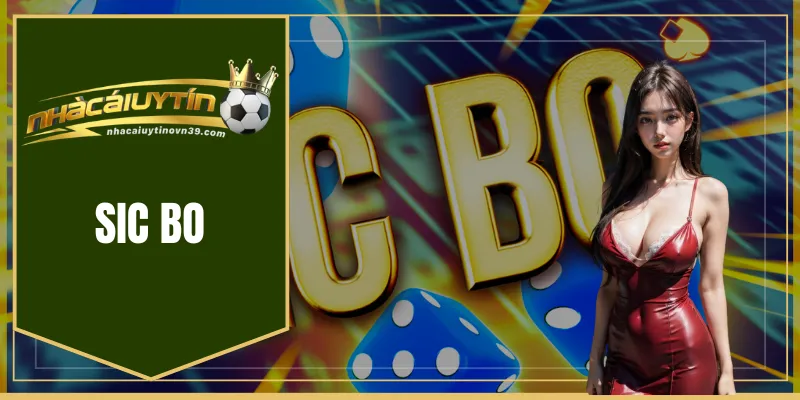 Sic Bo Là Gì?